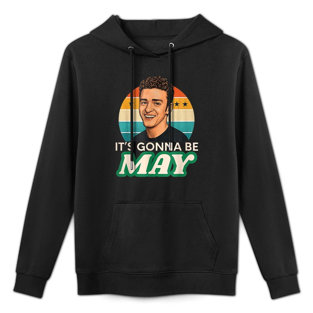 It's Gonna Be May, Funny May Meme, Almost May Gifts Tees Casual Wear Hoodie
