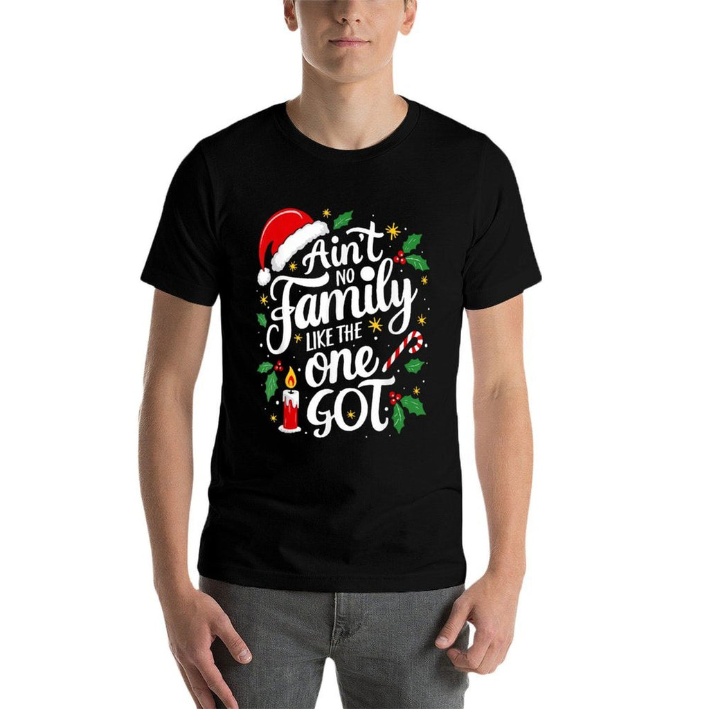 Aint No Family Like The One I Got Matching Family Christmas  Ribbed Collar T-Shirt