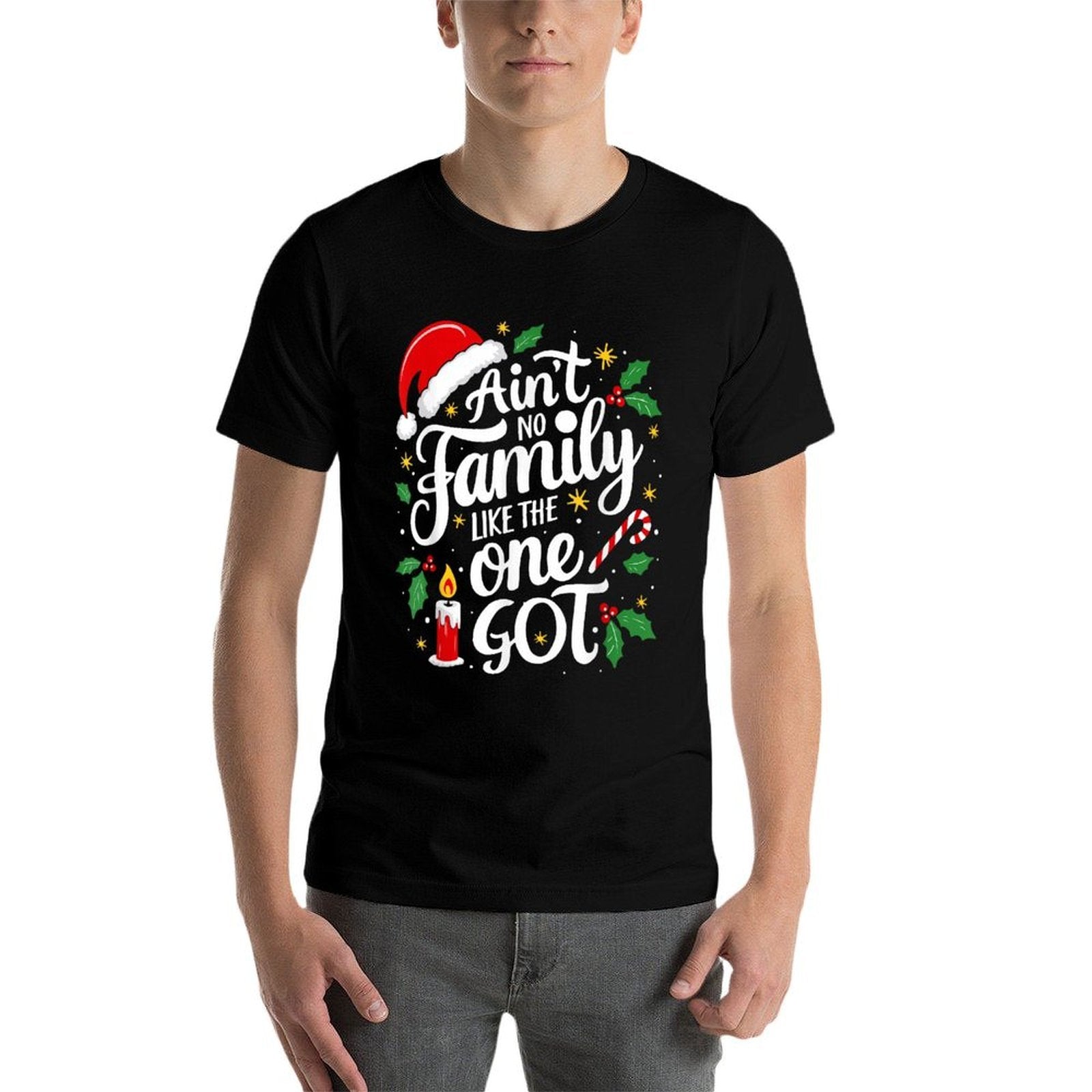 Aint No Family Like The One I Got Matching Family Christmas  Ribbed Collar T-Shirt