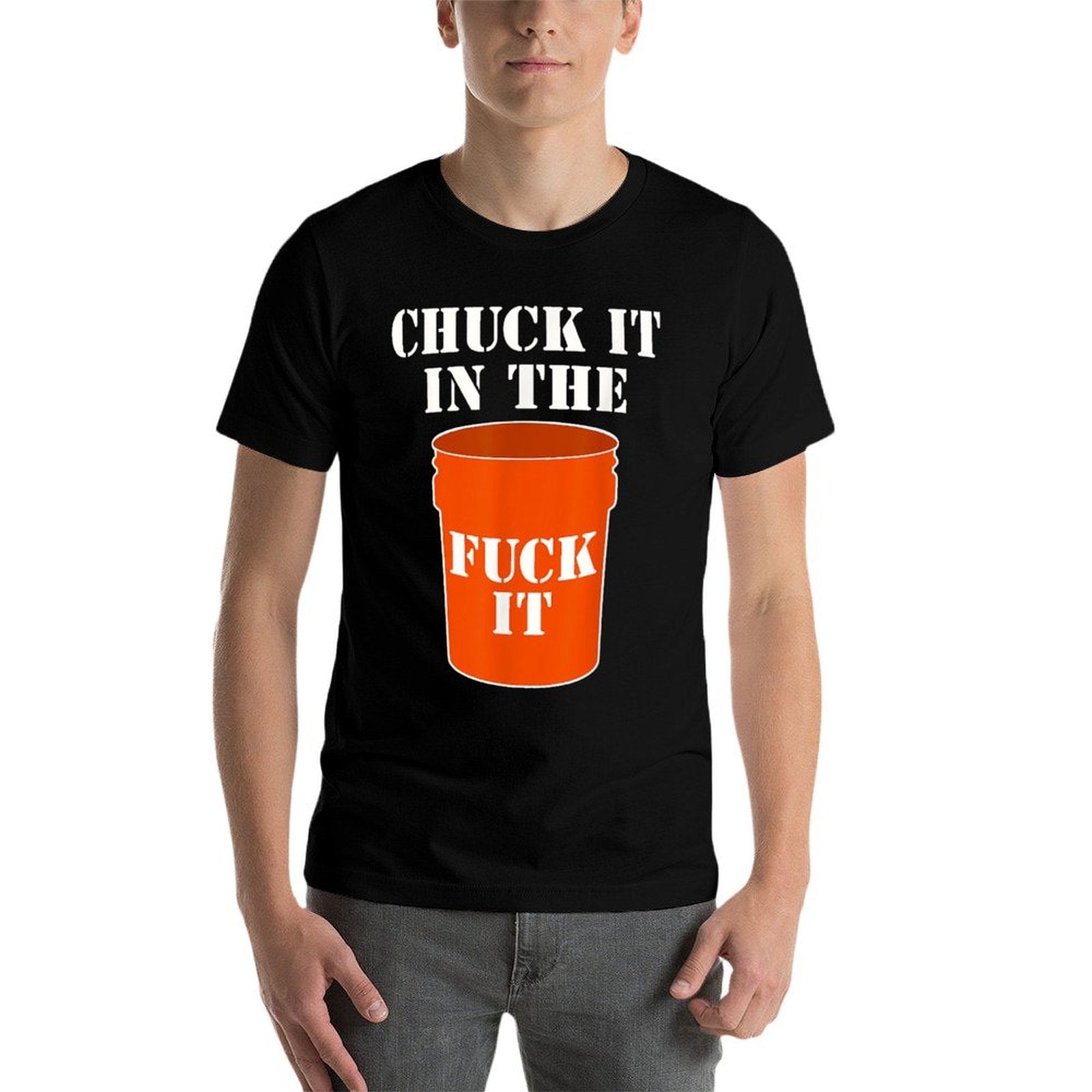 Chuck It In The Fuck It Bucket Meme Sarcastic Garage Dad  Oversized Silhouette T-Shirt