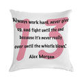 Alex Morgan Quote Soft Style Accent Throw Pillow