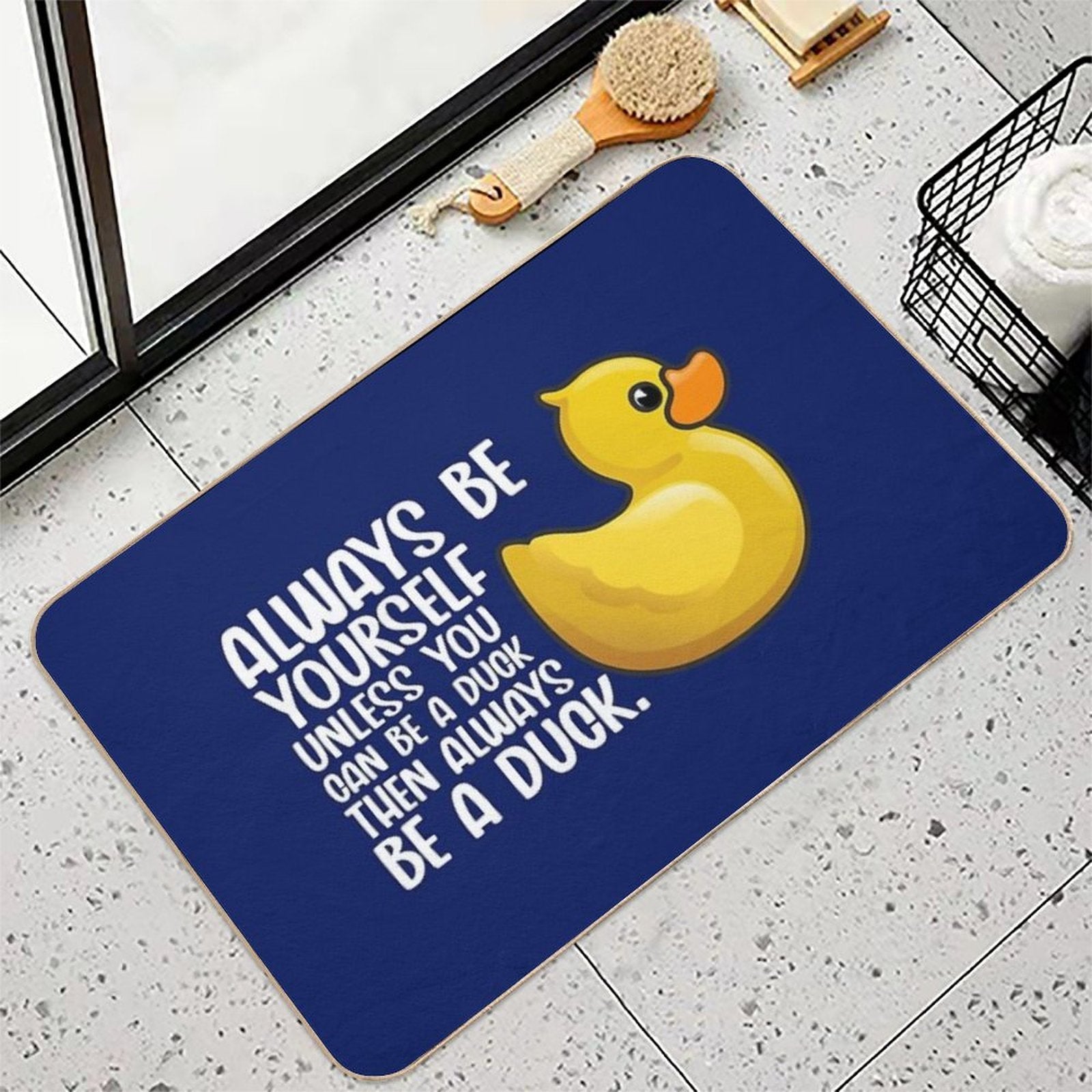 Duck Funny Always Be Yourself Unless You Can Be A Duck For Duck Lover Cute Yellow Toy Duck  Absorbent Bath Mat