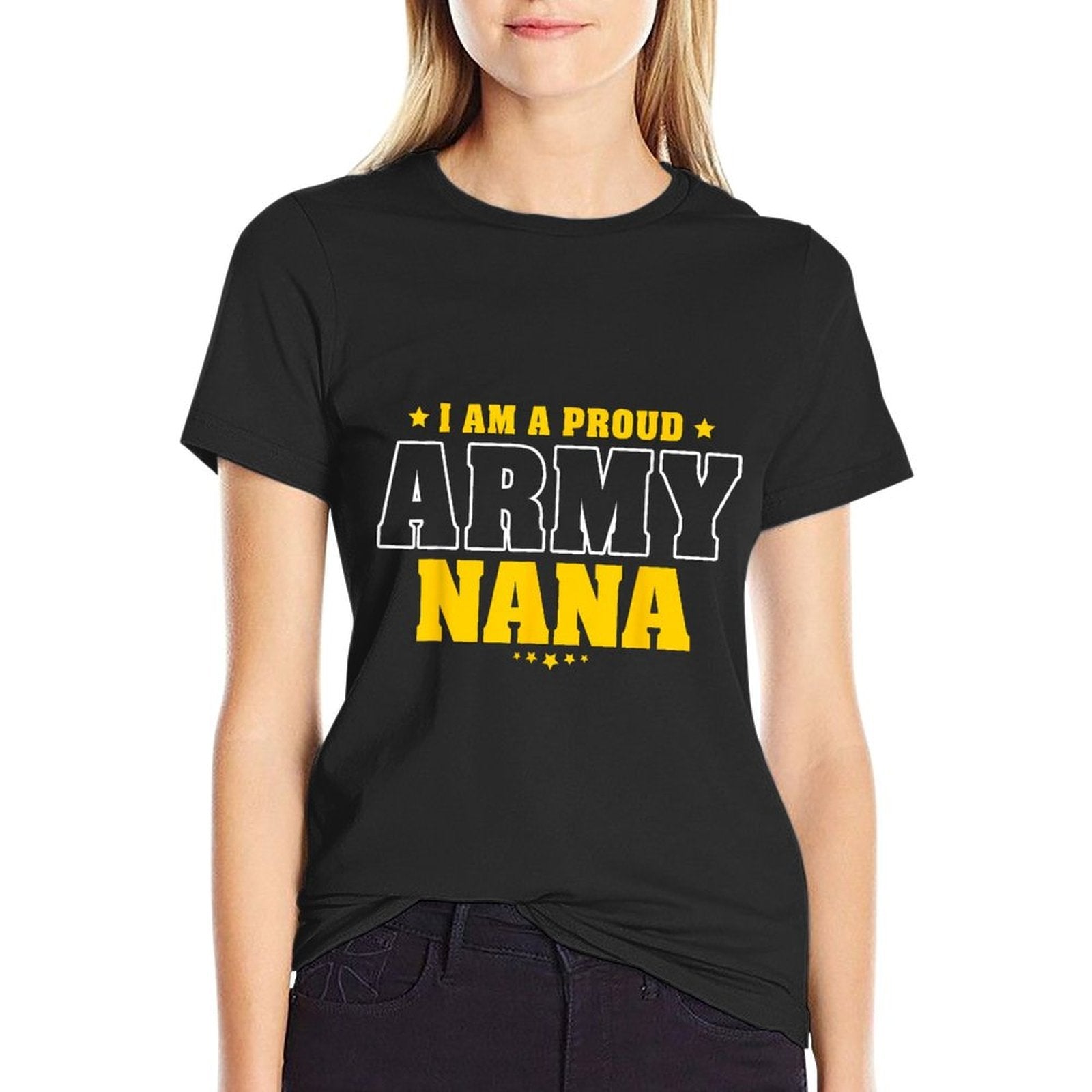 I Am A Proud Army Nana Patriotic Pride Military Grandmother  Wrinkle-resistant T-Shirt