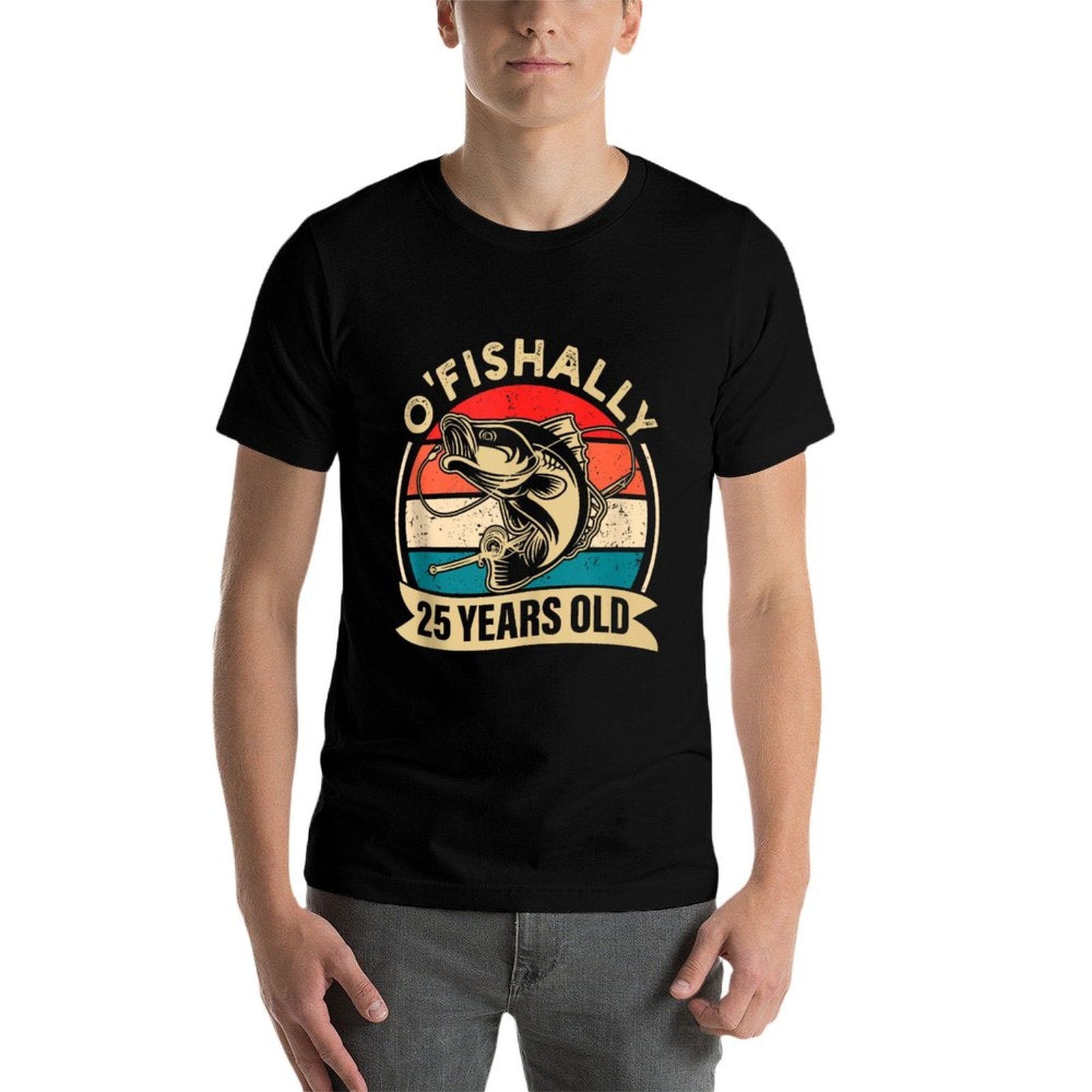 O'Fishally 25 Years Old Fisherman Fishing 25th Birthday  Wrinkle-resistant T-Shirt