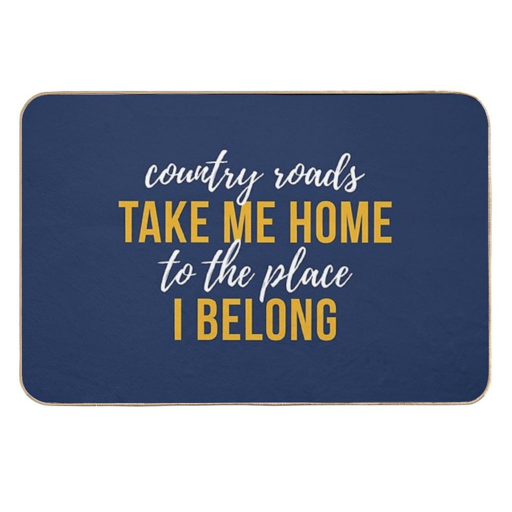 Country Roads Take Me Home  Long-Lasting Bath Mat