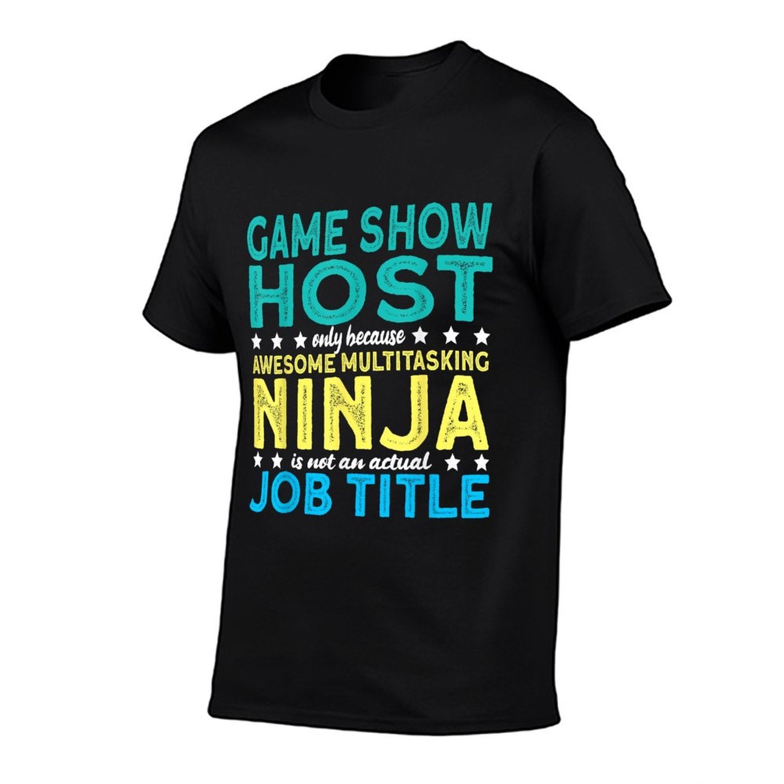 Game Show Host  Quick-drying T-Shirt