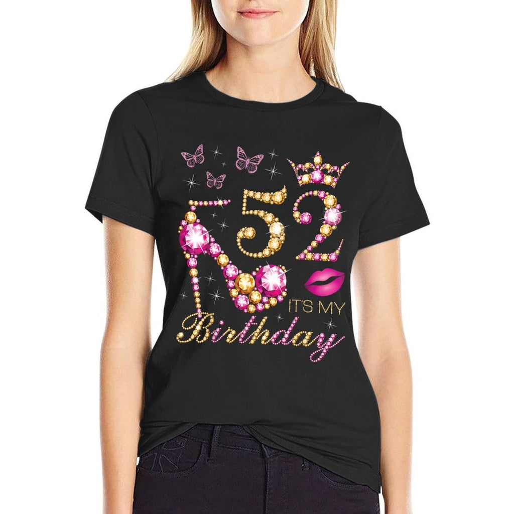 52 It's My Birthday, 52 Years Old, It's My 52nd Birthday  Cotton T-Shirt