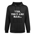 Yes They Are Real Funny Meme Quote Layering Staple Hoodie