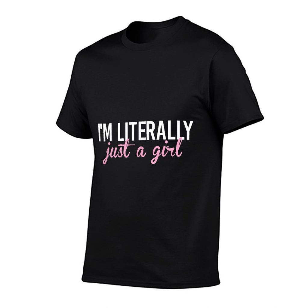 I'm Literally Just A Girl  Breathable T-Shirt