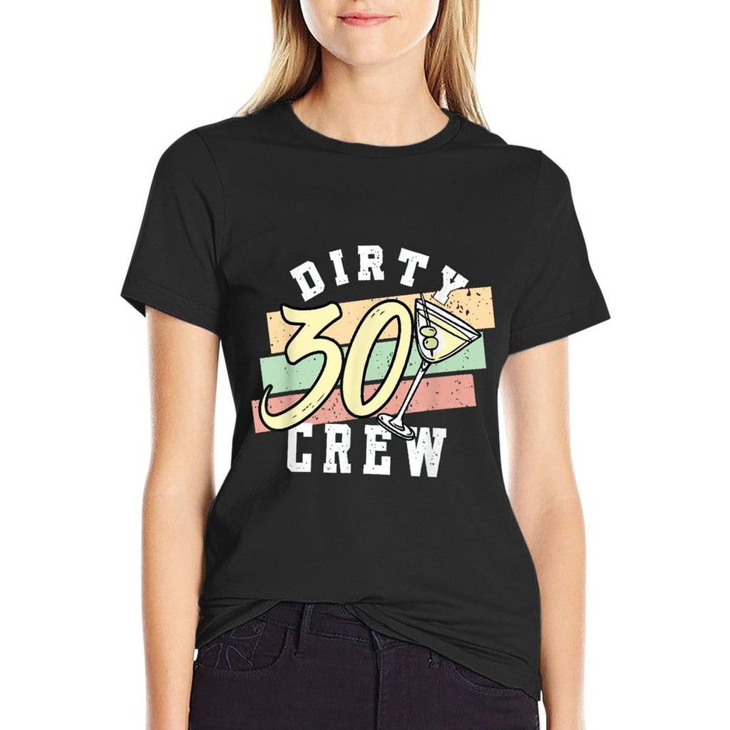 Dirty Thirty Crew  30th Birthday Party  30 Years Old  Graphic-printed T-Shirt