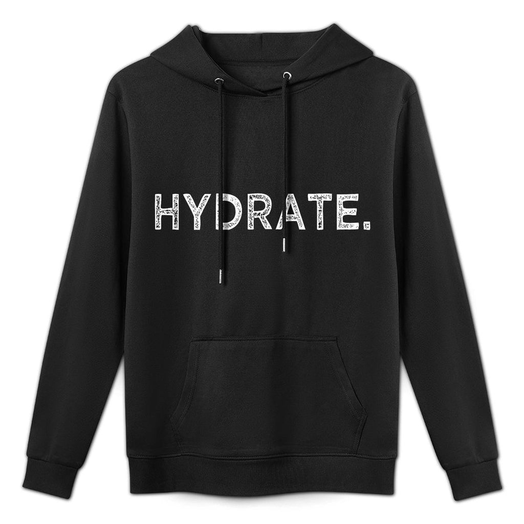 Hydrate Workout Stay Hydrated Water Gym Fitness Meme Easy Care Hoodie