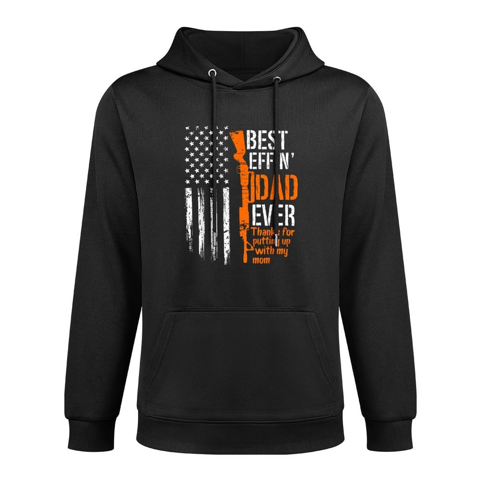 A Gun Best Effing Dad Ever Thanks For Putting Up With My Mom All-Day Comfort Hoodie