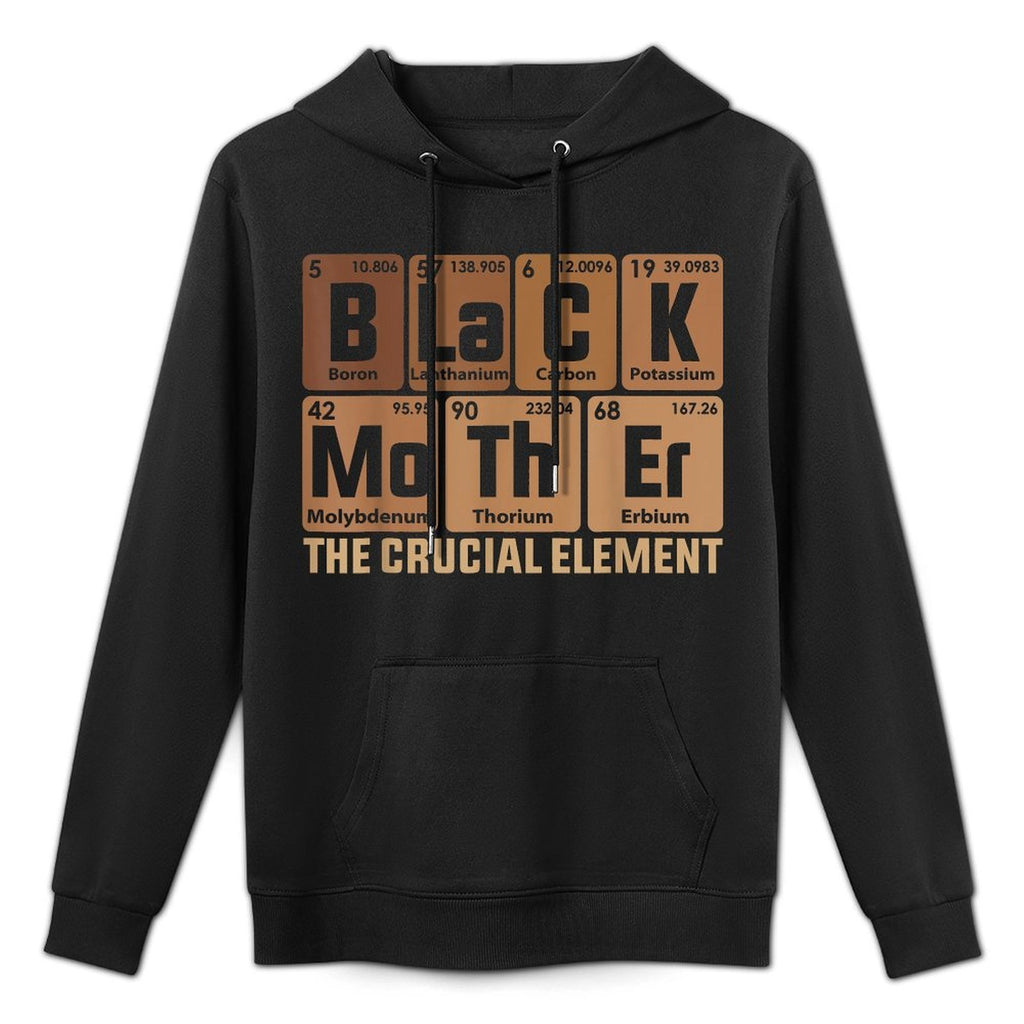 Black Mother Crucial Element Mothers Day Funny Black Mom Moisture-Wicking Hoodie