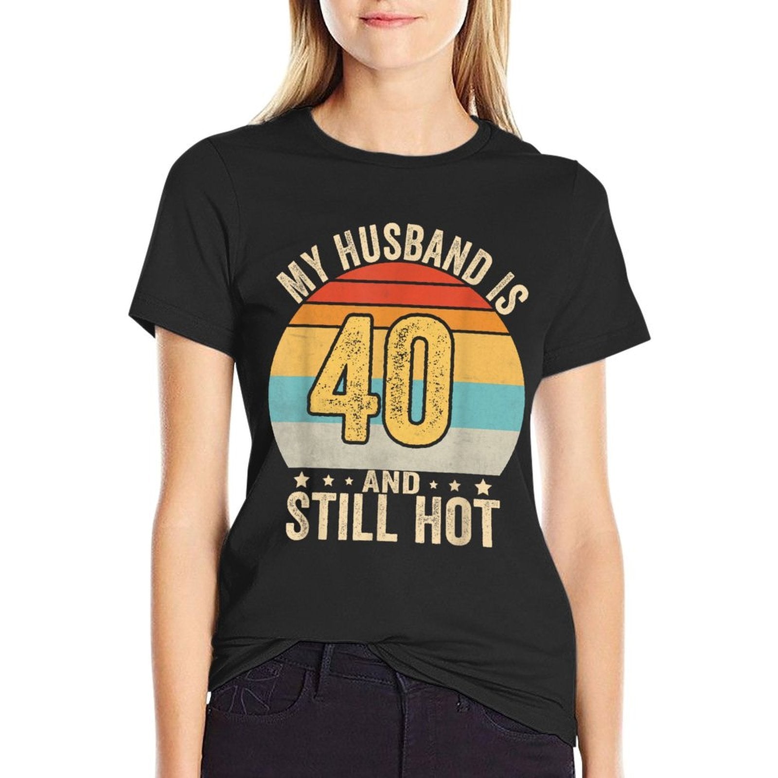 40th Husband Birthday My Husband Is 40 And Still Hot Women  Polyester Blend T-Shirt