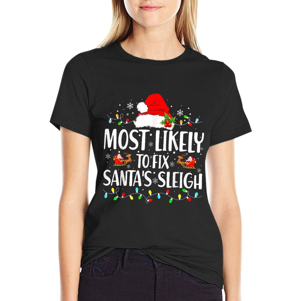 Most Likely to Fix Santa Sleigh Family Matching Christmas  Durable T-Shirt