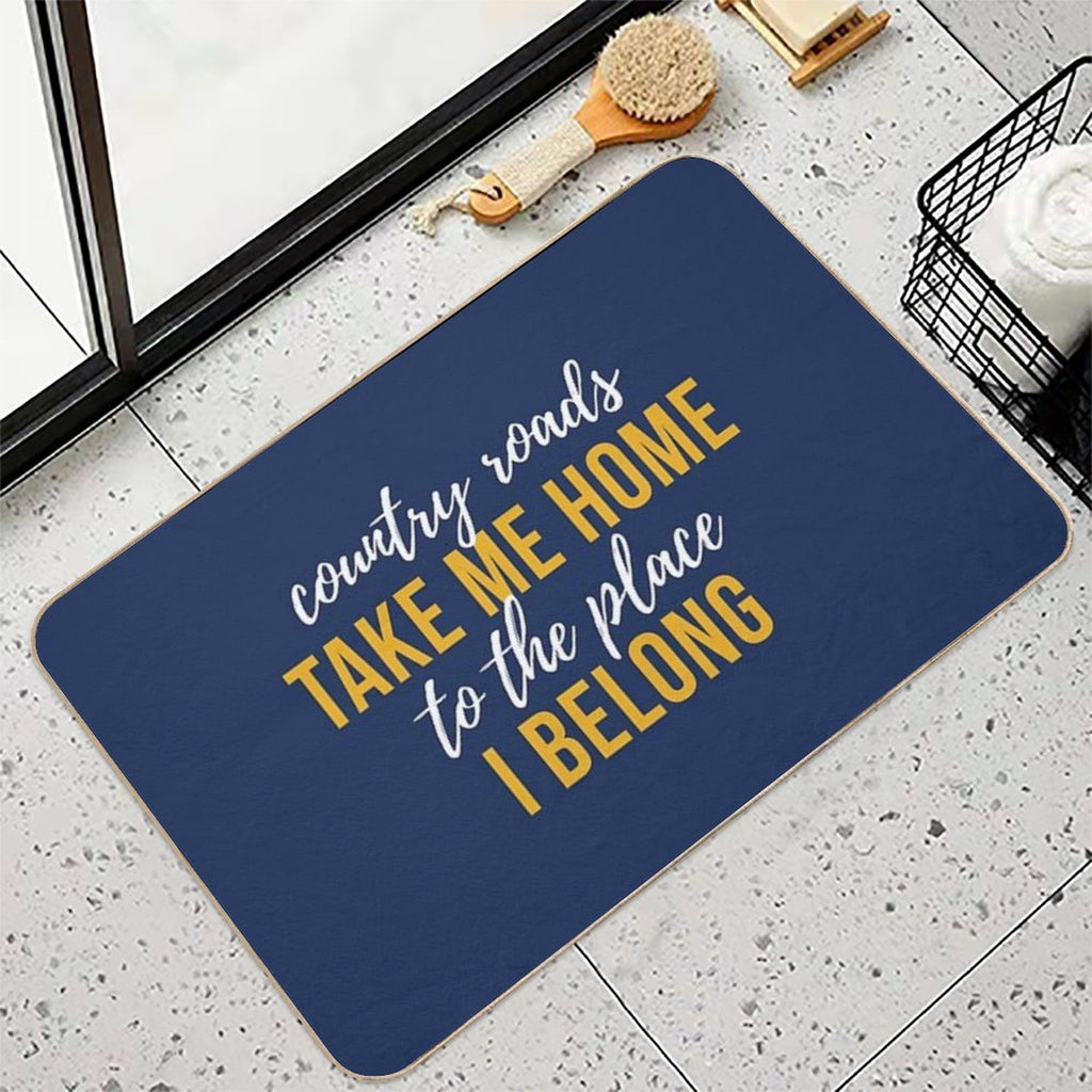 Country Roads Take Me Home  Long-Lasting Bath Mat