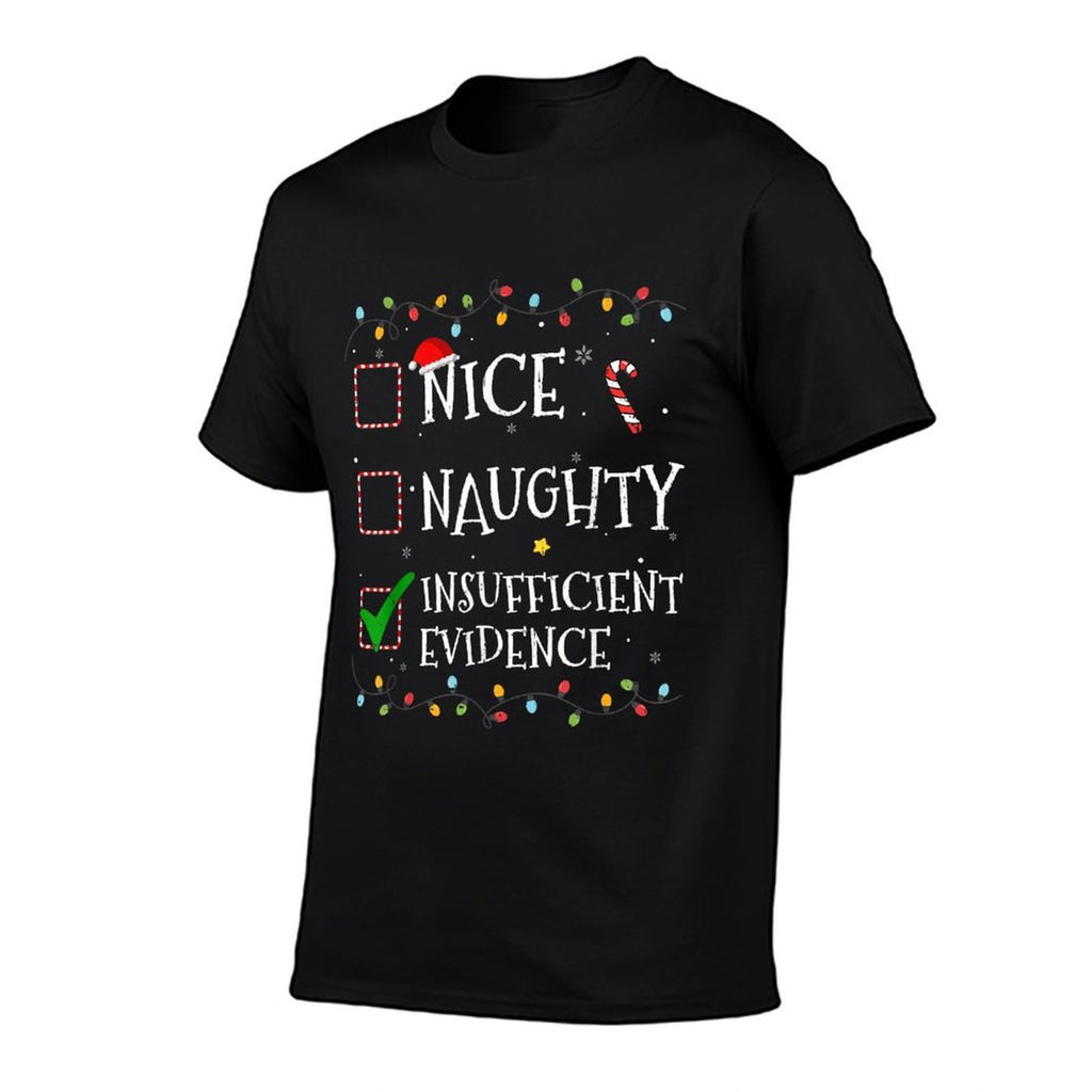 Nice Naughty List Insufficient Evidence Christmas Santa Hat  Tagless Design T-Shirt