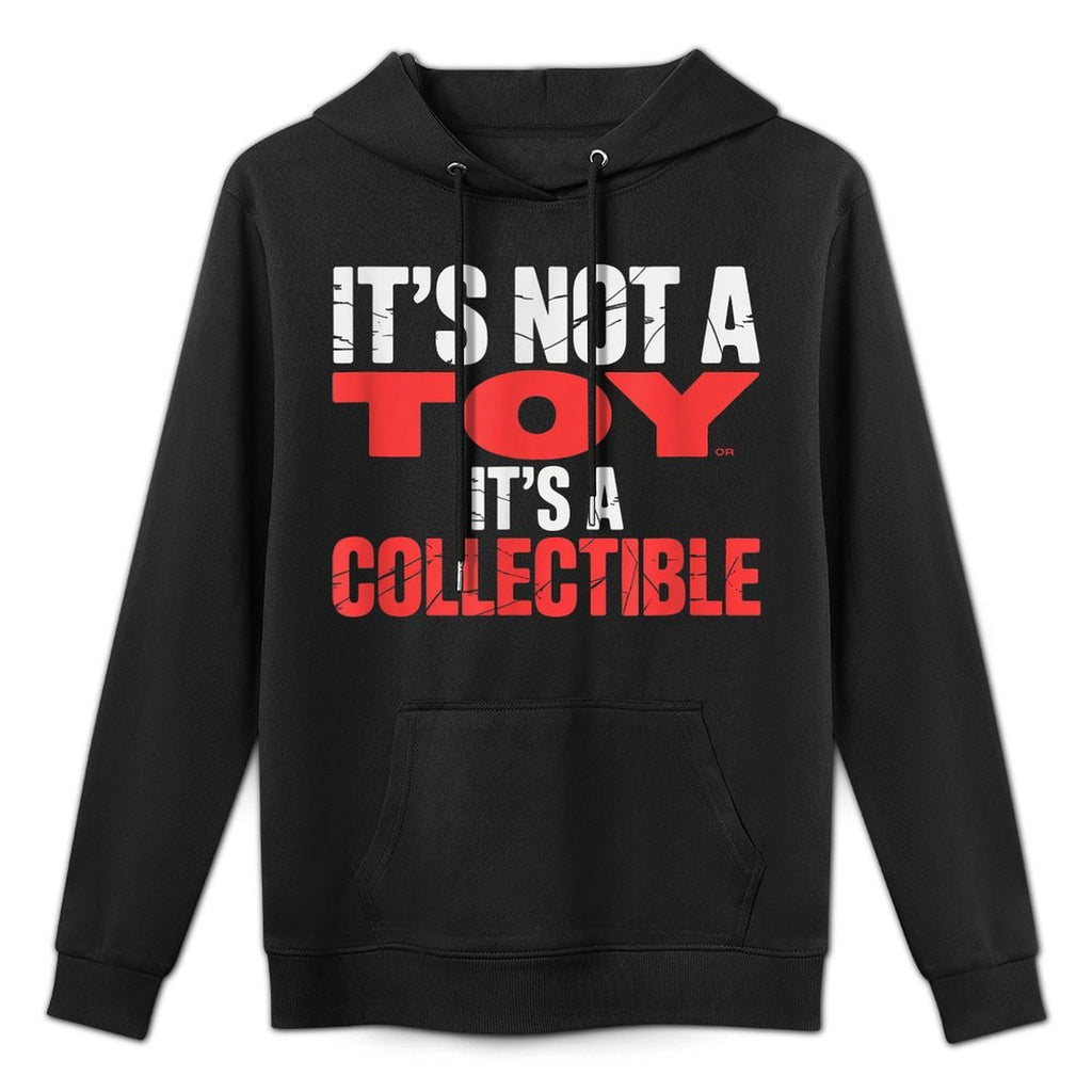 Its Not A Toy Its A Collectible Collector Hobby ----- Kangaroo Pocket Hoodie