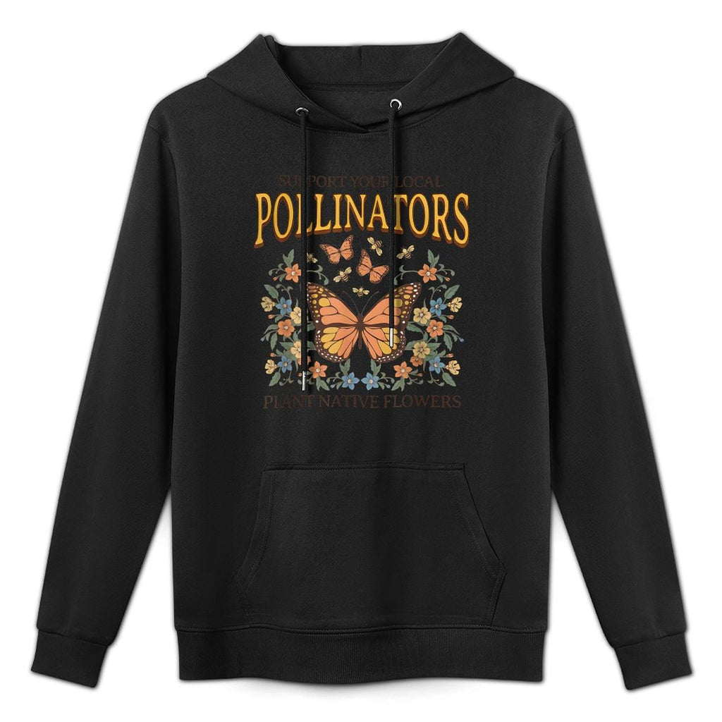 Support Your Local Pollinators Plant Native Flowers Machine Washable Hoodie