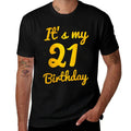 Happy 21 Years Old Birthday It's My 21st Birthday 21st Bday  Rolled Sleeves T-Shirt