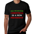 All I Want for Christmas Is A New President  Moisture-wicking T-Shirt