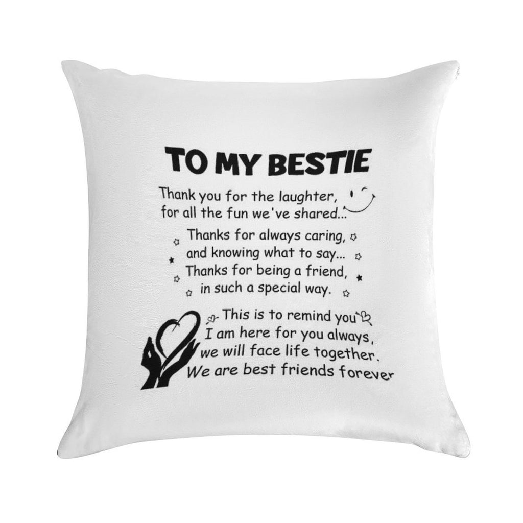 To My Bestie Thank You for The Laughter Soft Durable Construction Throw Pillow