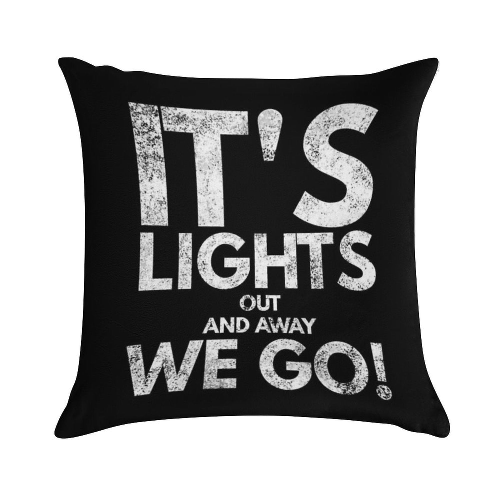 Its Lights Out And Away We Go! Soft Skin-Friendly Throw Pillow