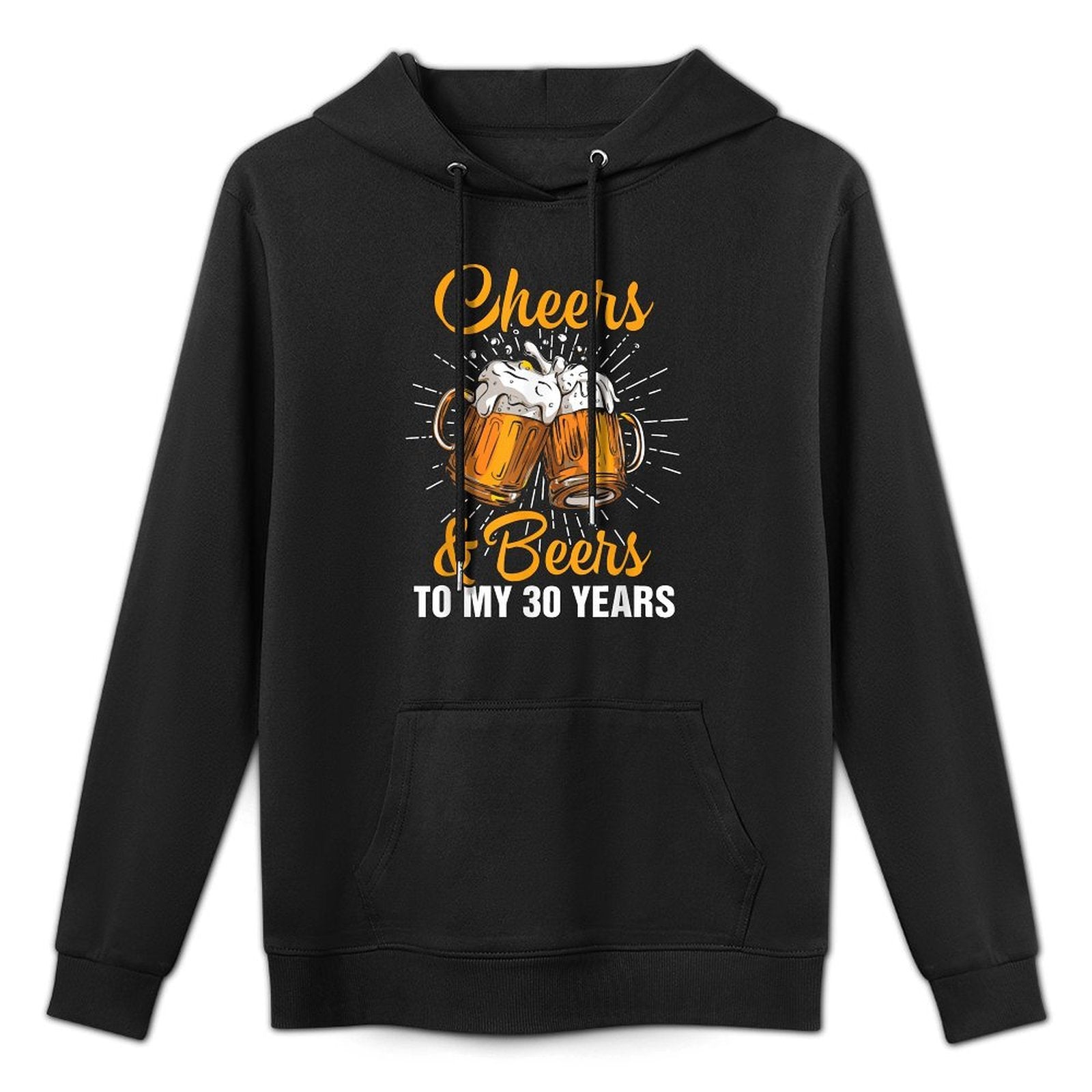 Cheers Beers to My 30 Years Funny Gift 30th Birthday Cotton-Polyester Blend Hoodie