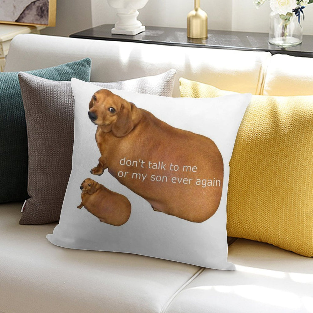 Don't Talk to Me Or My Son Ever Again - Geek Soft Anti-Pilling Throw Pillow