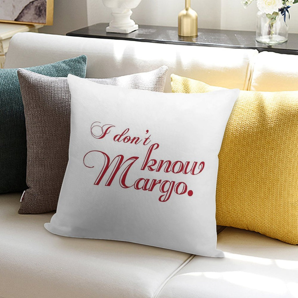 I Don't Know Margo (Matching Todd Also Available) Soft Ultra-Soft Texture Throw Pillow