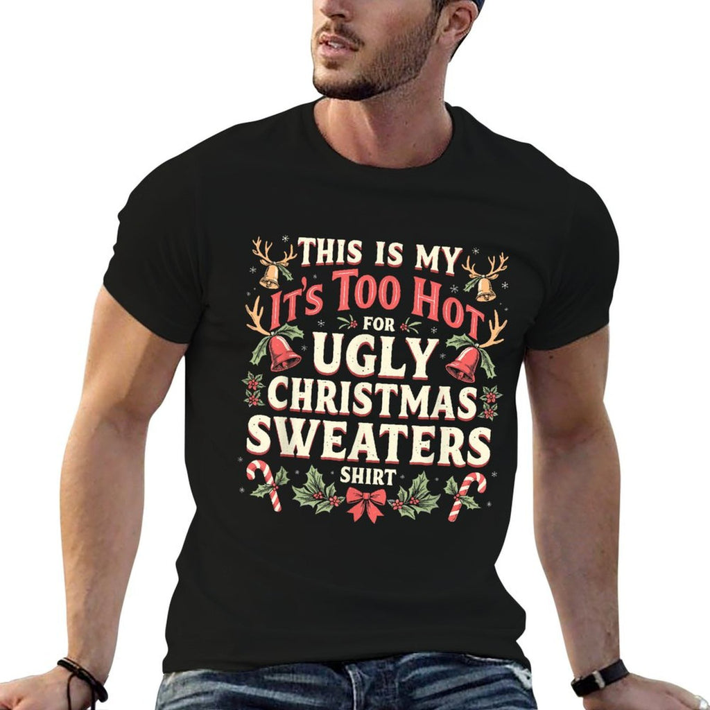 Too Hot Ugly Christmas Sweaters Funny Family PJs  Rolled Sleeves T-Shirt