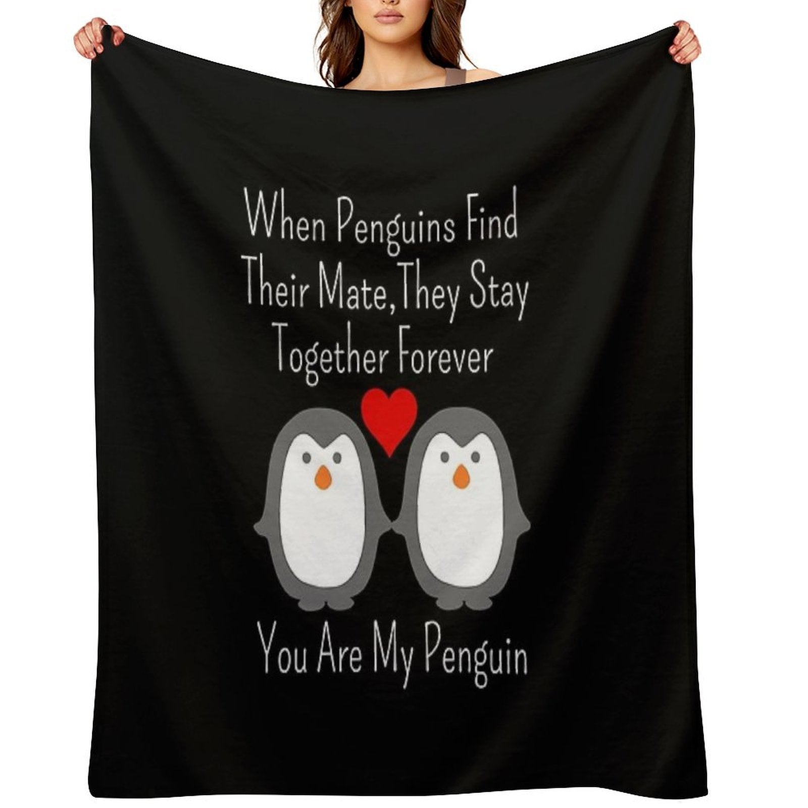 When Penguins Find Their Mate They Stay Together Forever You Are My Penguin Quick-dry Throw Blanket