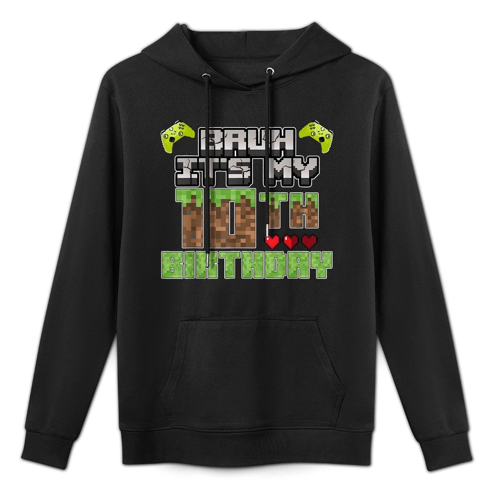 Bruh Its My 10th Birthday Boy Video Gamer Pixel Party Gaming Adjustable Hood Hoodie