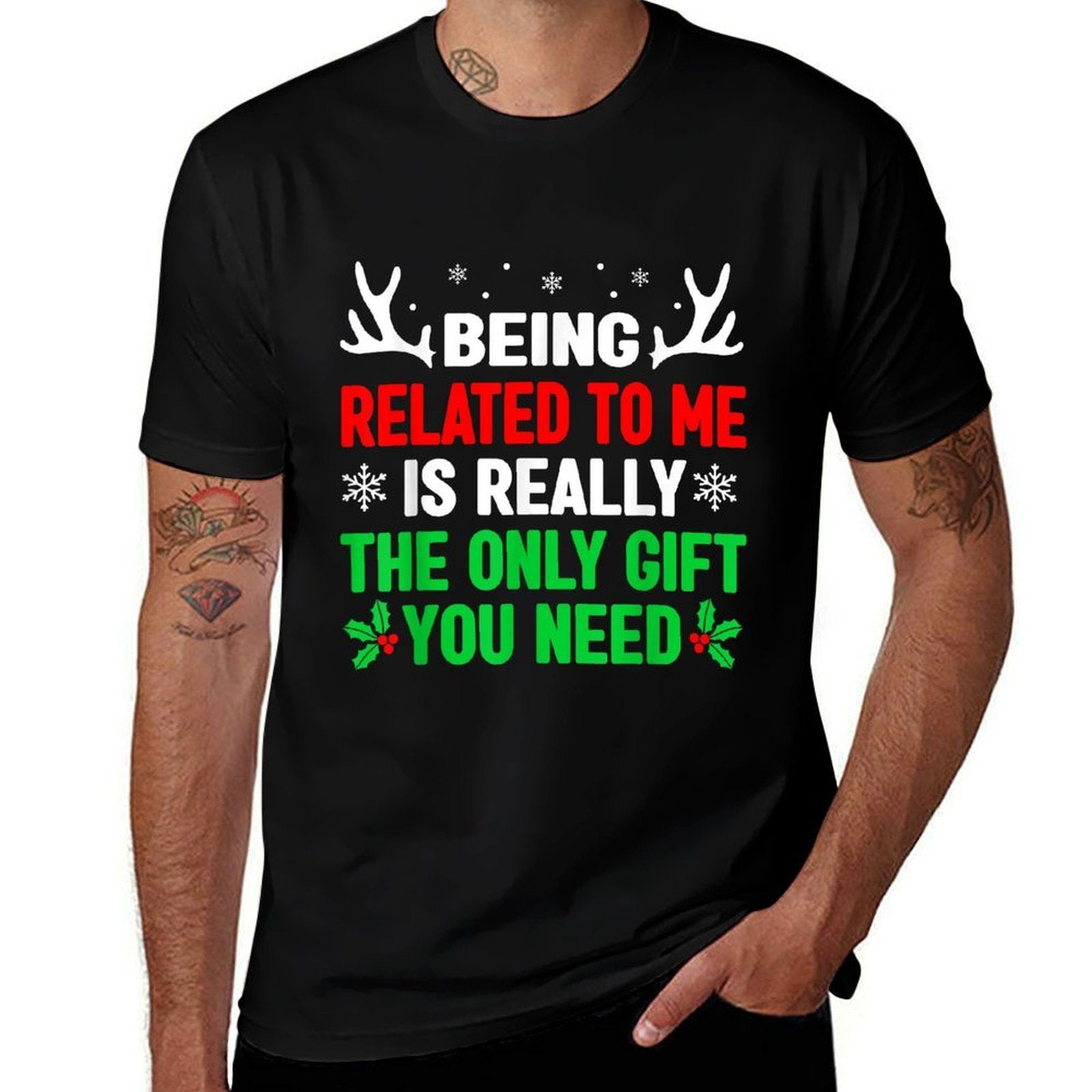 Being Related To Me Mens Funny Christmass Men Women  Quick-drying T-Shirt