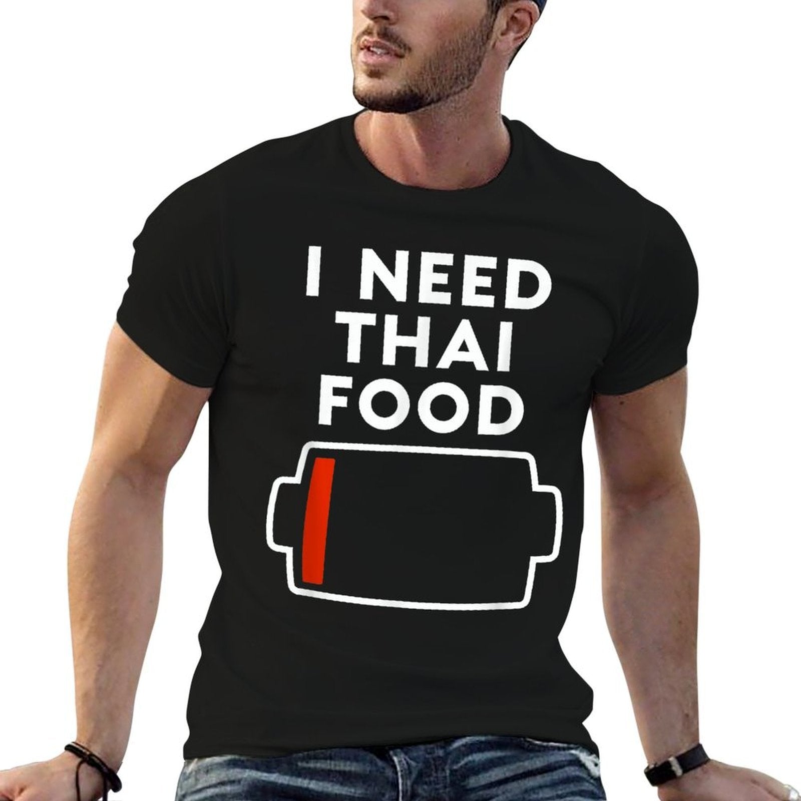 I Need Thai Food Funny Thai Food Lovers Food Love  Easy-care T-Shirt