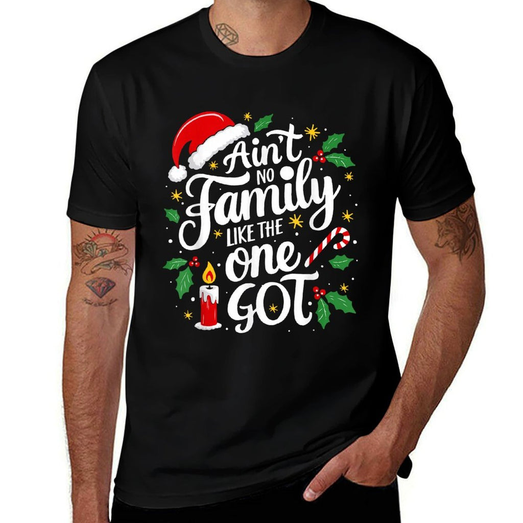 Aint No Family Like The One I Got Matching Family Christmas  Ribbed Collar T-Shirt