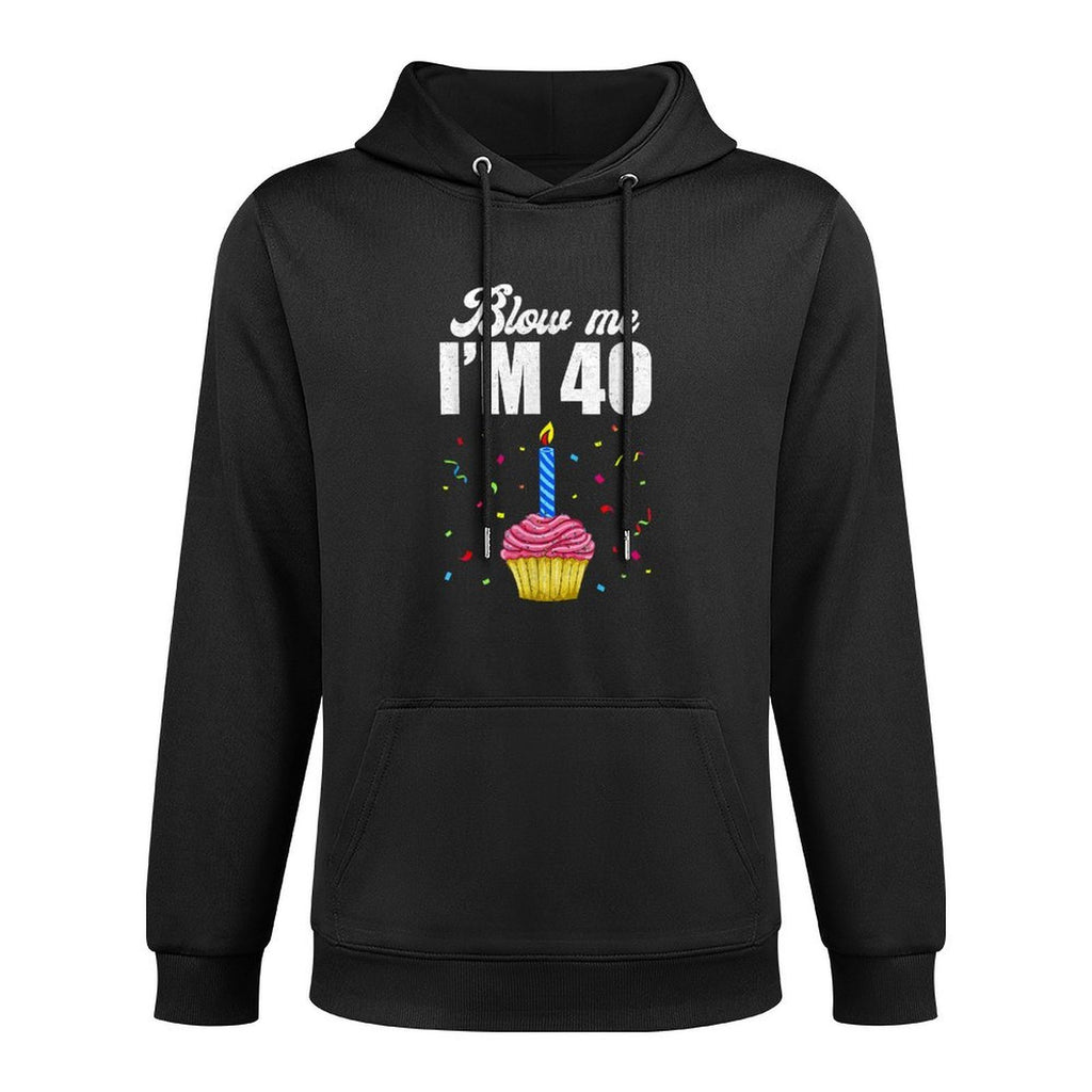 Blow Me I'm 40 Forty Funny 40Th Birthday Cake Candle Relaxed Fit Hoodie