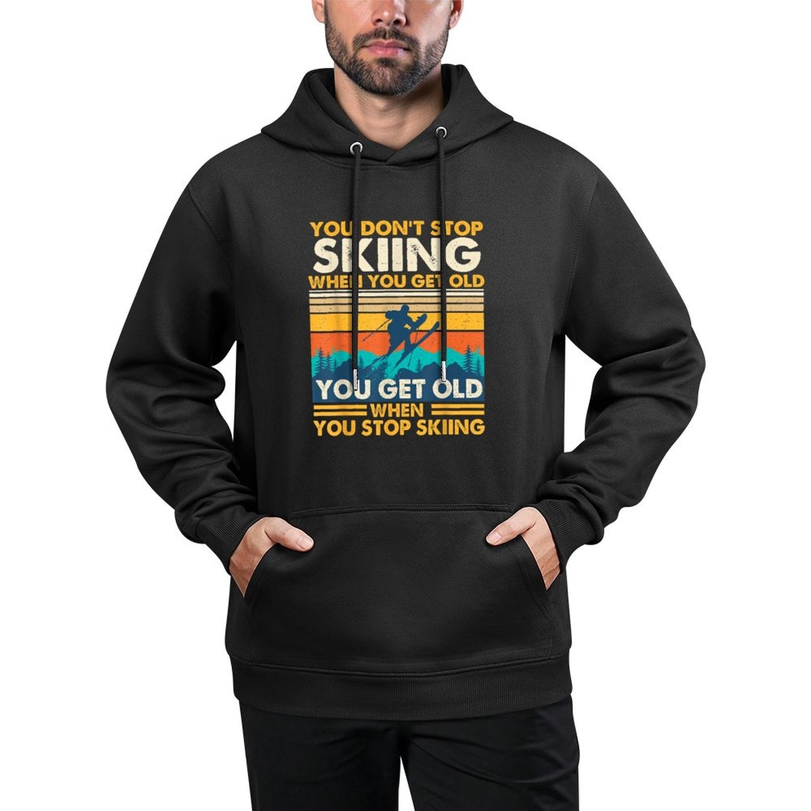 You Get Old When You Stop Skiing - Winter Sports Lover Skier Easy Care Hoodie