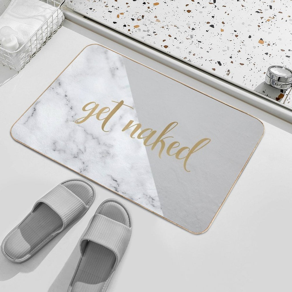 Get Naked Bathroom And Bedroom Quote, Grey, Gold, Marble  Slip-Resistant Bath Mat