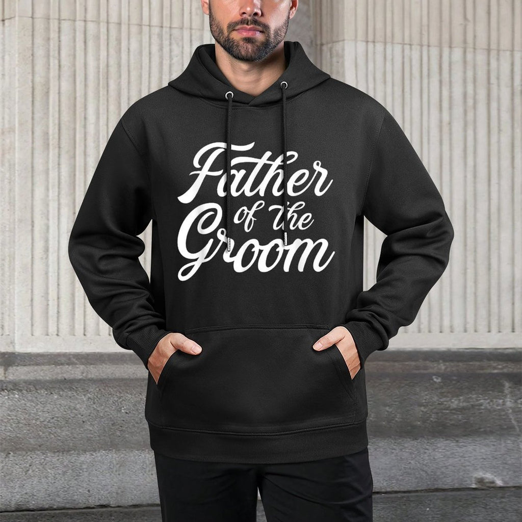 Father of The Groom Dad for Wedding Or Bachelor Party Adjustable Hood Hoodie