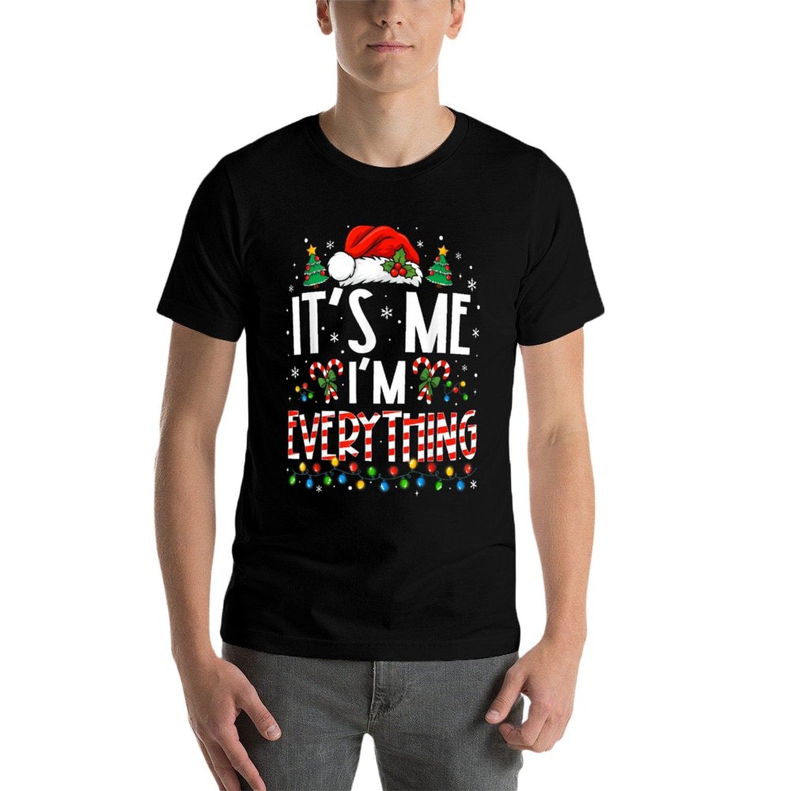 Its Me Im Everything Funny Christmas Matching Couples Xmas  Durable T-Shirt