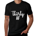 Womens 30 Thirty AF Funny 30th Birthday for Her  Breathable T-Shirt