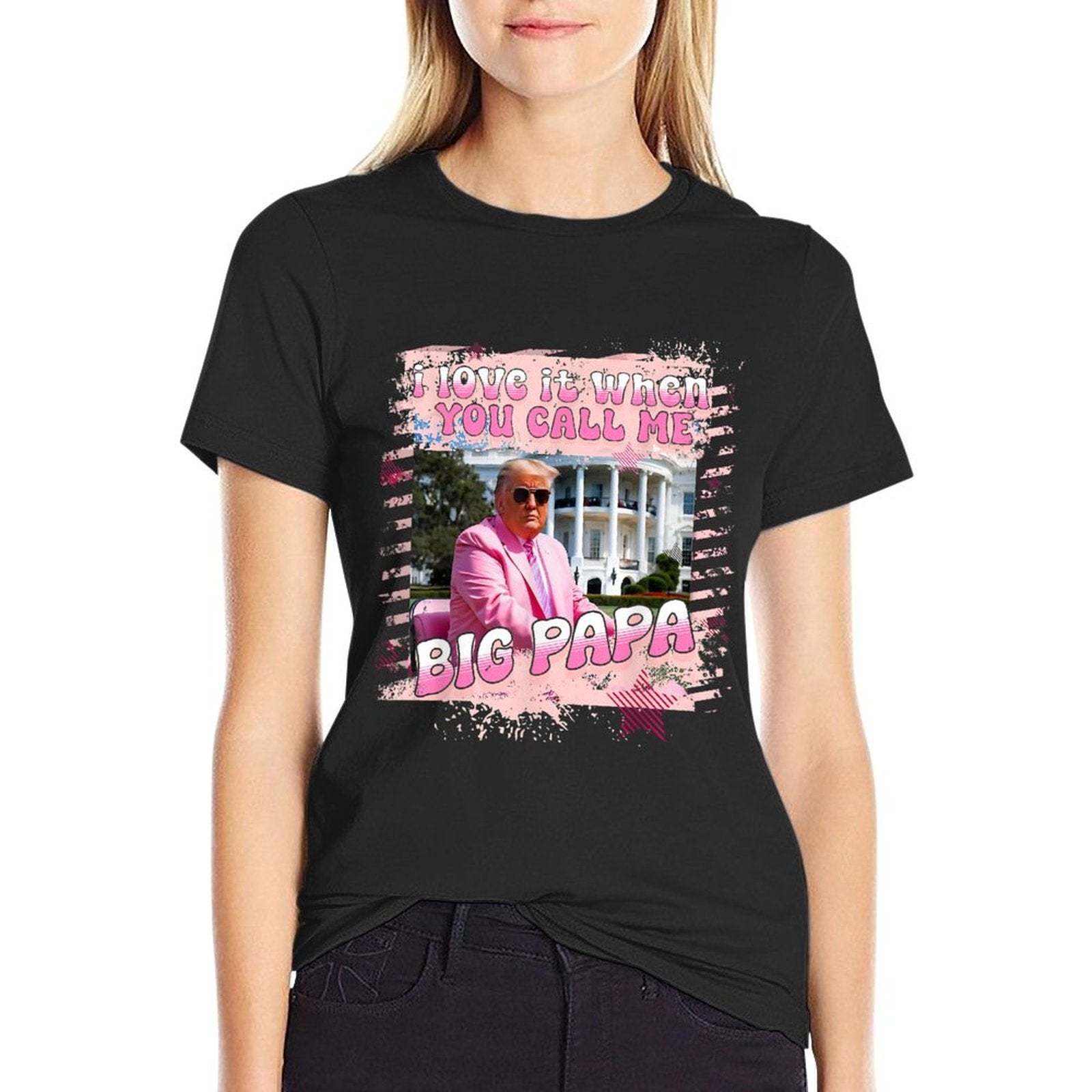 I Love It When You Call Me Big Papa Daddy Donald Trump 2024  Classic T-Shirt