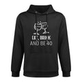 Awesome Eat, Drink And Be 40 40th Birthday Tshirt Layering Staple Hoodie