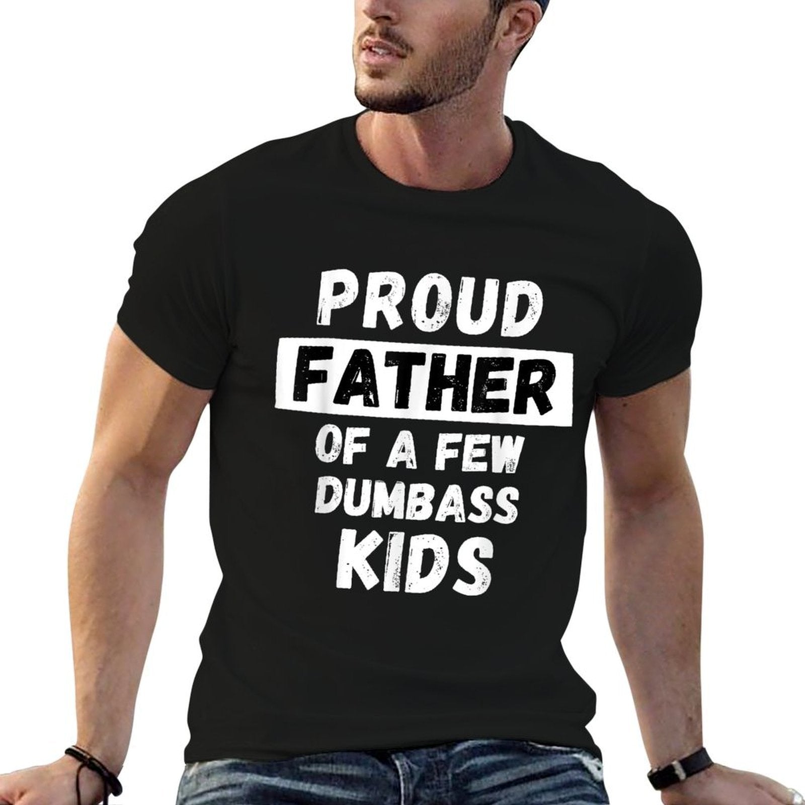 Proud Father Of A Few Kids - Funny Daddy  Dad Joke Gift  Relaxed-fit T-Shirt
