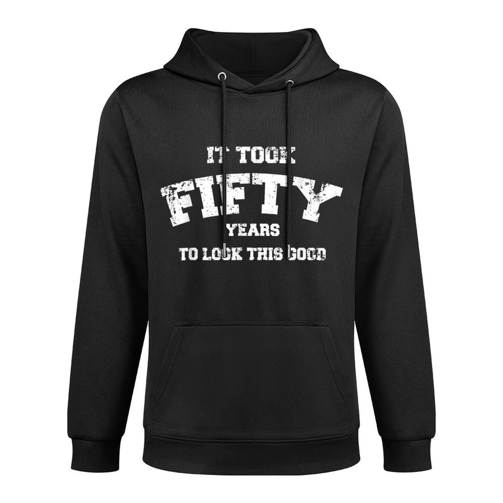 It Took Fifty Years To Look This Good, 50th Birthday Gift Shape Retention Hoodie