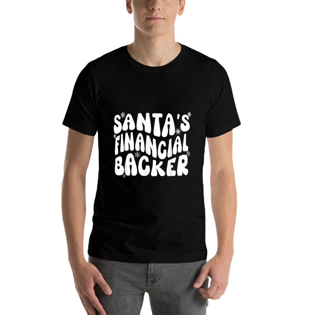 Santas Financial Backer Christmas For Mom Dad Parents  Quick-drying T-Shirt