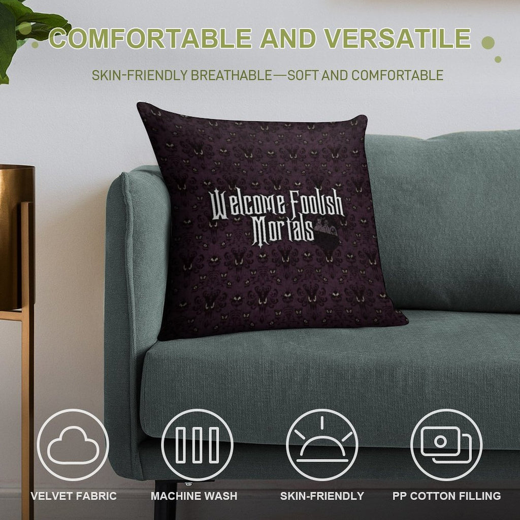Welcome Foolish Mortals Soft Style Accent Throw Pillow