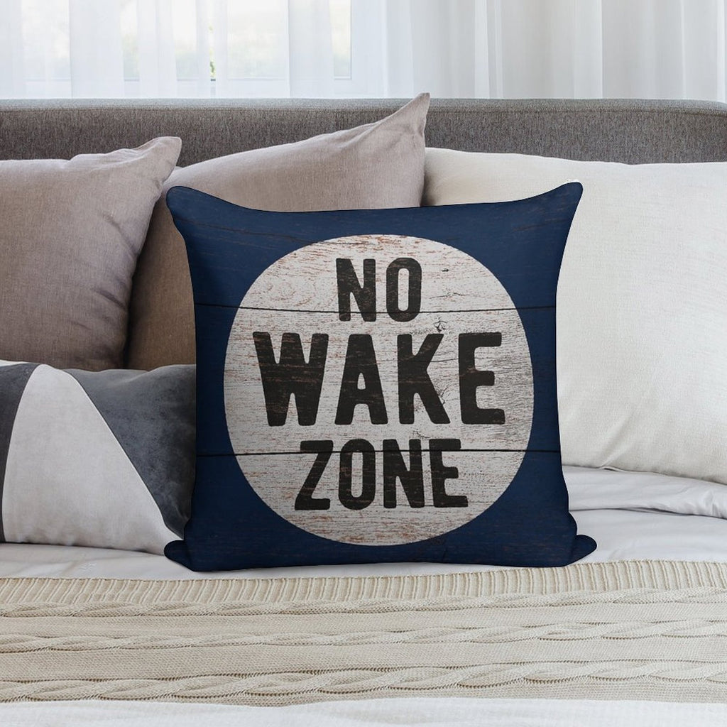 No Wake Zone, Lake Gift, Lake Sign, Lake House Décor, Wake Surf, Wakeboard, Water Ski, No Wake Area, Lake Sign Soft Easy Maintenance Throw Pillow