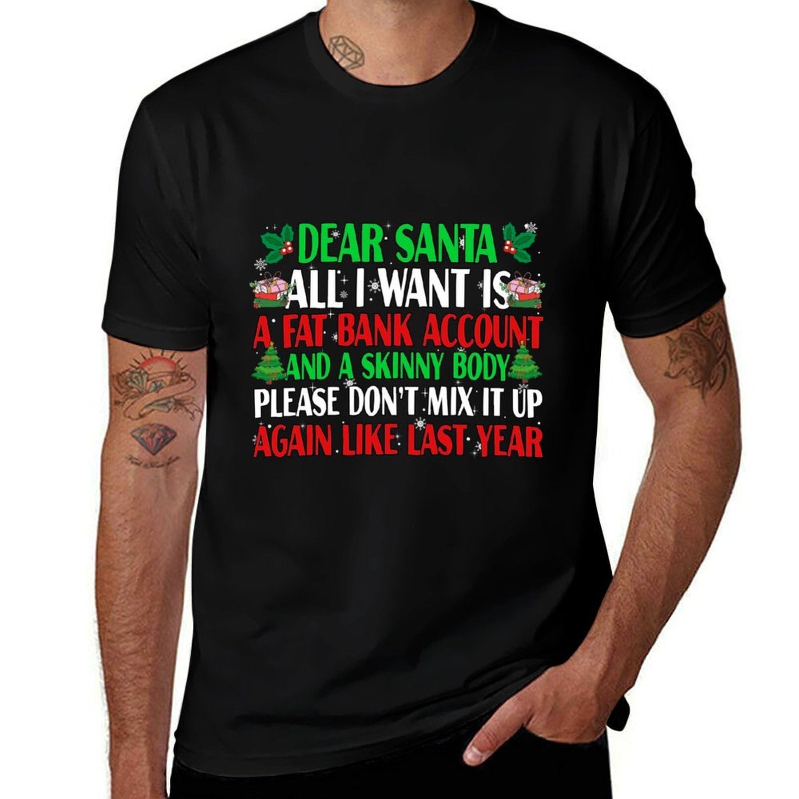 Funny Dear Santa Skinny Body Fat Bank Account Christmas  Quick-drying T-Shirt